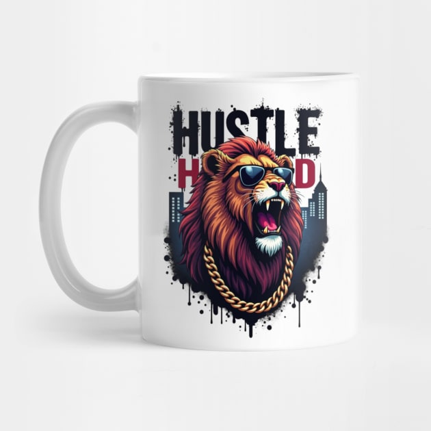 Hustle hard - Hustle hard: Fierce Lion Street Style by Steve